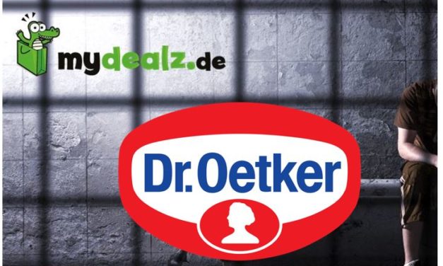 EXKLUSIV: Dr.Oetker & MyDealz im juristischen Klinsch.