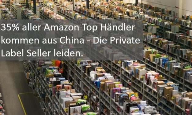 Ein Drittel aller Amazon Händler sind Chinesen. Und den Private Label Sellern geht es an den Kragen.