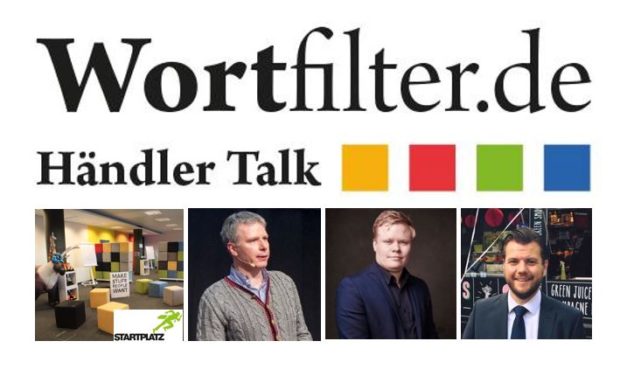 1. Wortfilter-Händler-Talk: Thema “Unternehmer Mindset”