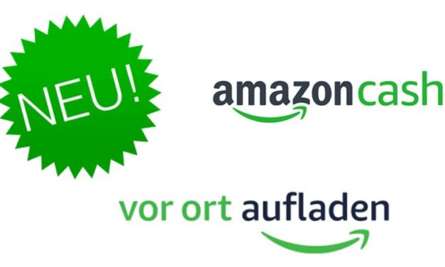 Amazon vor Ort aufladen: Amazon Cash in _De gestartet