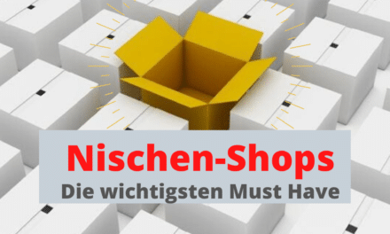 Die wichtigsten Must have für den Nischen-Shop