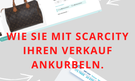 Wie Sie mit Scarcity Ihren Verkauf ankurbeln. Oder Ihn vergeigen.