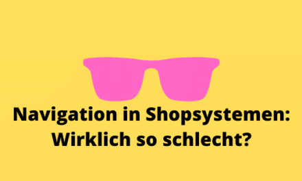 Test: Navigation der Shopssysteme wirklich so schlecht?