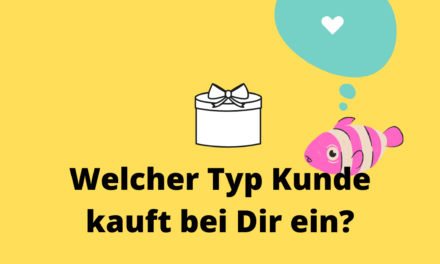 Welcher Kundentyp kauft bei Dir ein?