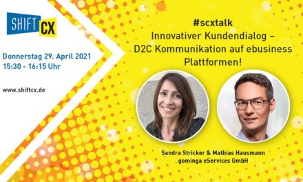 Expert Talk Shift/CX: Innovativer Kundendialog – D2C Kommunikation auf ebusiness Plattformen [Werbung]