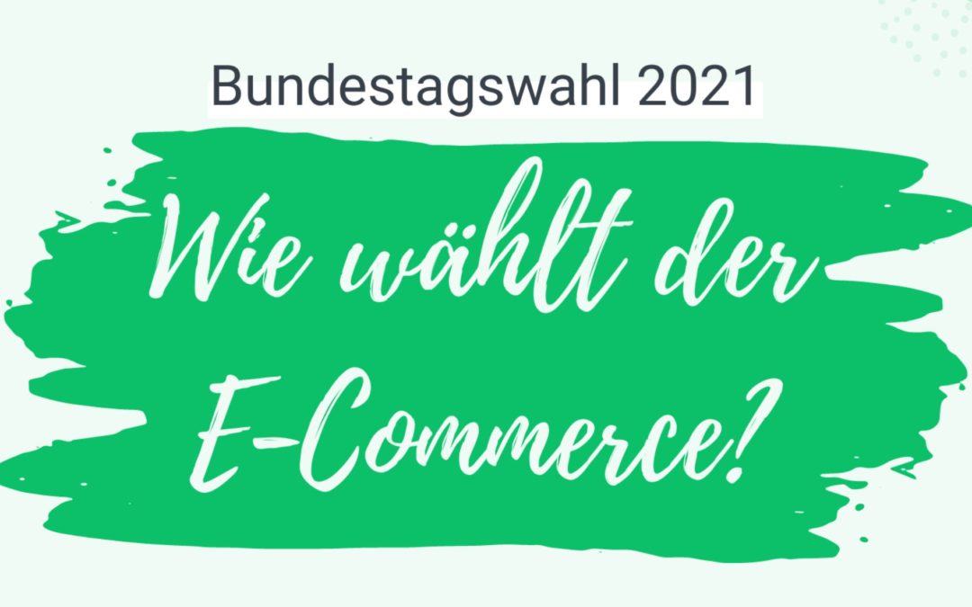 Sonntagsfrage: Wie würde die Wahl ausgehen, wenn nur E-Commerce-Händler:innen wählen dürften
