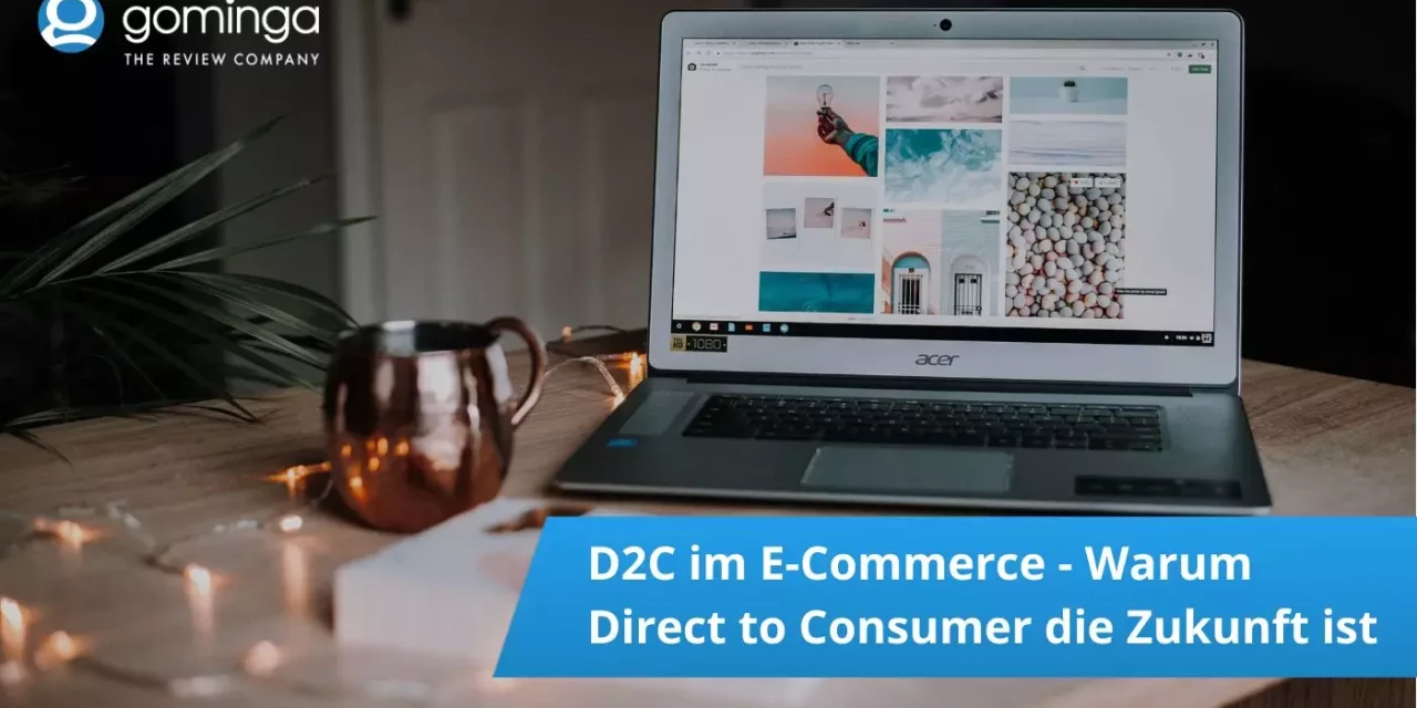 D2C im E-Commerce – Warum Direct to Costumer die Zukunft ist