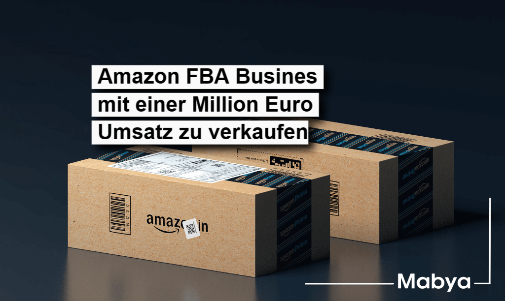 Amazon FBA Unternehmen mit einer Million Euro Umsatz zu verkaufen