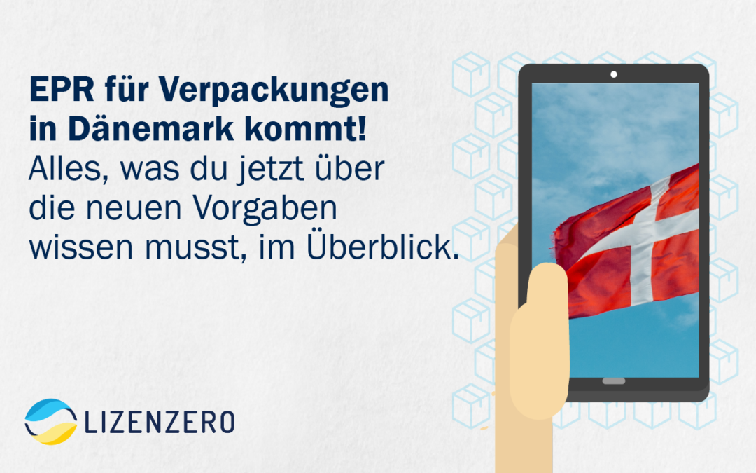 Erweiterte Herstellerverantwortung für Verpackungen in Dänemark kommt!