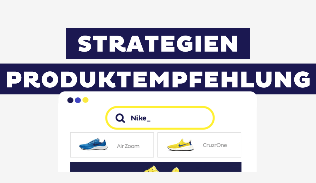 8 Strategien & Tipps für Ihre Produktempfehlungen