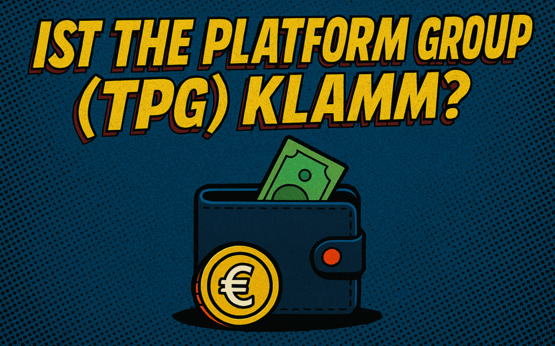 Ist The Platform Group (TPG) klamm?