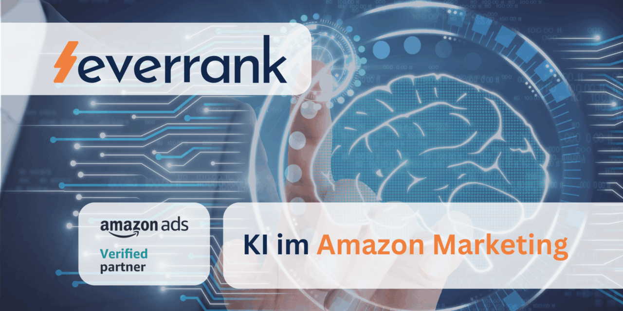 Wie KI das Amazon Marketing verändert – und was das für Amazon-Händler bedeutet