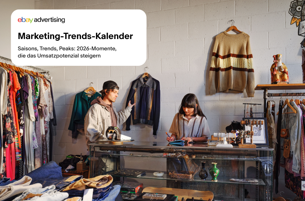 eBay Marketing-Trends-Kalender 2026: Wichtige Verkaufsmomente und Expert*innen-Insights für wachsende Umsätze