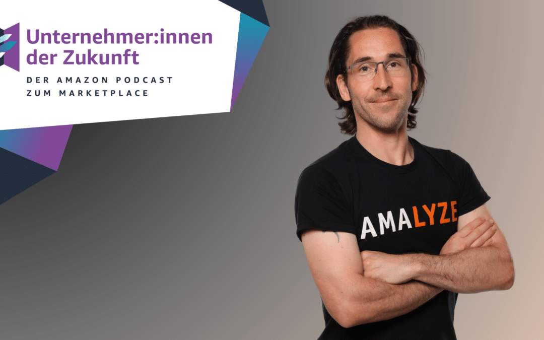 So holen Amazon Verkaufspartner mehr aus Seller Central heraus: Christian Otto Kelm von Amalyze im #UdZ Podcast zum Amazon Marketplace