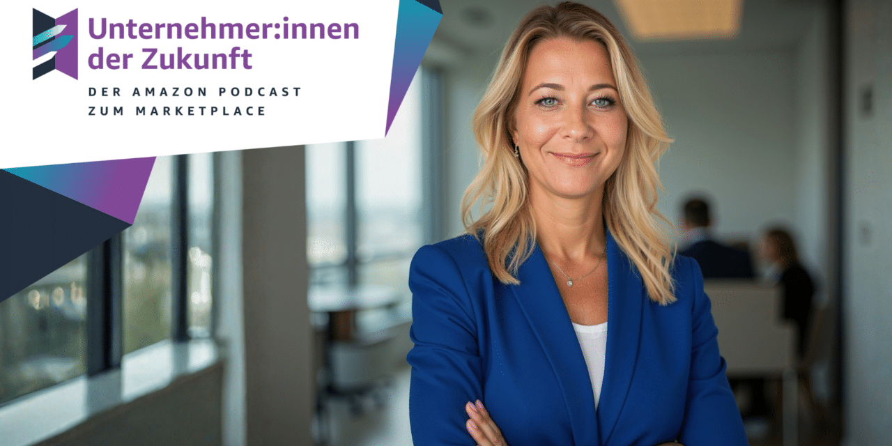 Amazon Expansion – Warum der Nahe Osten für deutsche Verkäufer interessant ist: Jasmin Frick von Amazon im #UdZ Podcast zum Amazon Marketplace